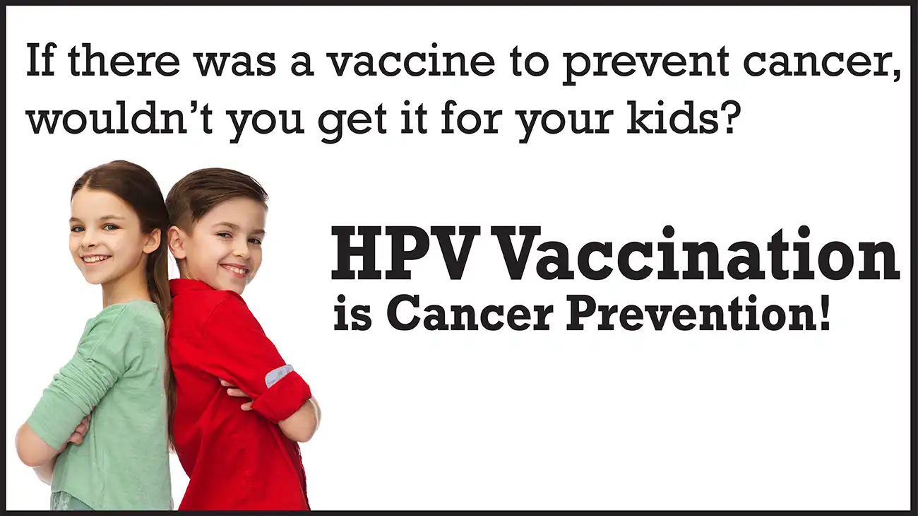 HPV Vaccination is Cancer Prevention